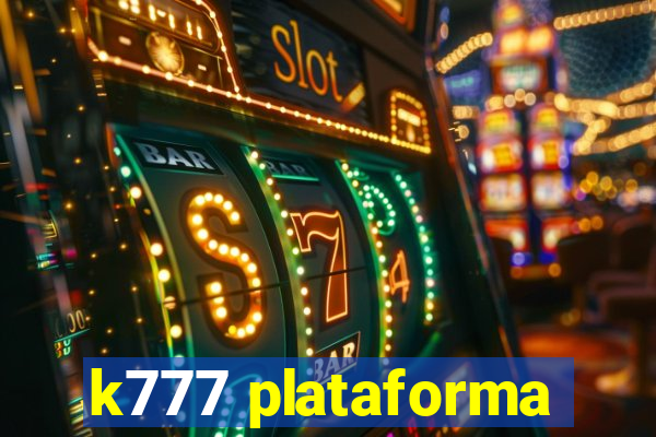 k777 plataforma